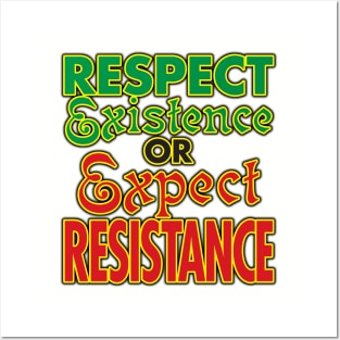 Respect Existence! Posters and Art